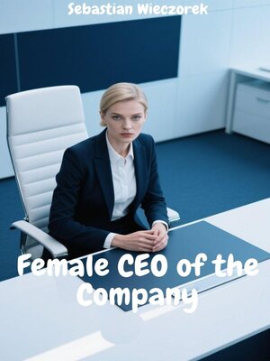 cover image of Female CEO of the Company